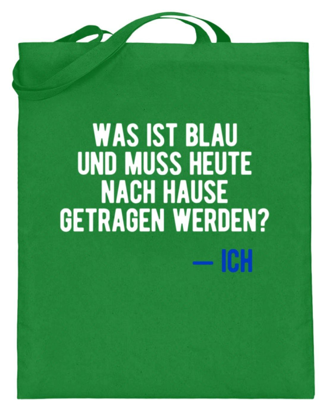 Was ist Blau? Ich - Words on Shirt  - Jutebeutel (mit langen Henkeln) - Words on Shirts Sag es mit dem Mittelfinger Shirts Hoodies Sweatshirt Taschen Gymsack Spruch Sprüche Statement