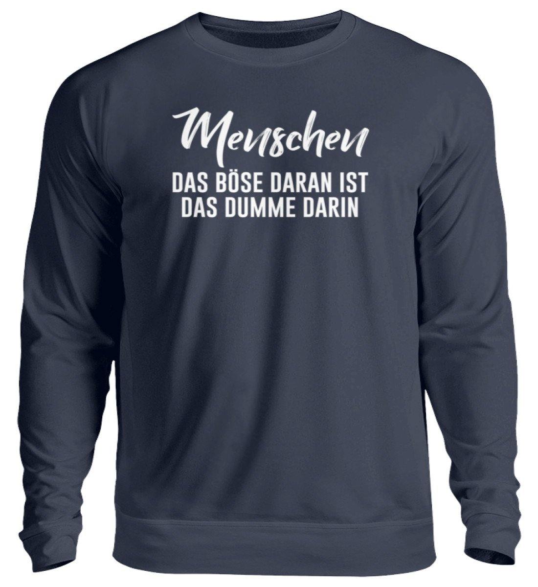 MENSCHEN - DAS BÖSE - WORDS ON SHIRT  - Unisex Pullover
