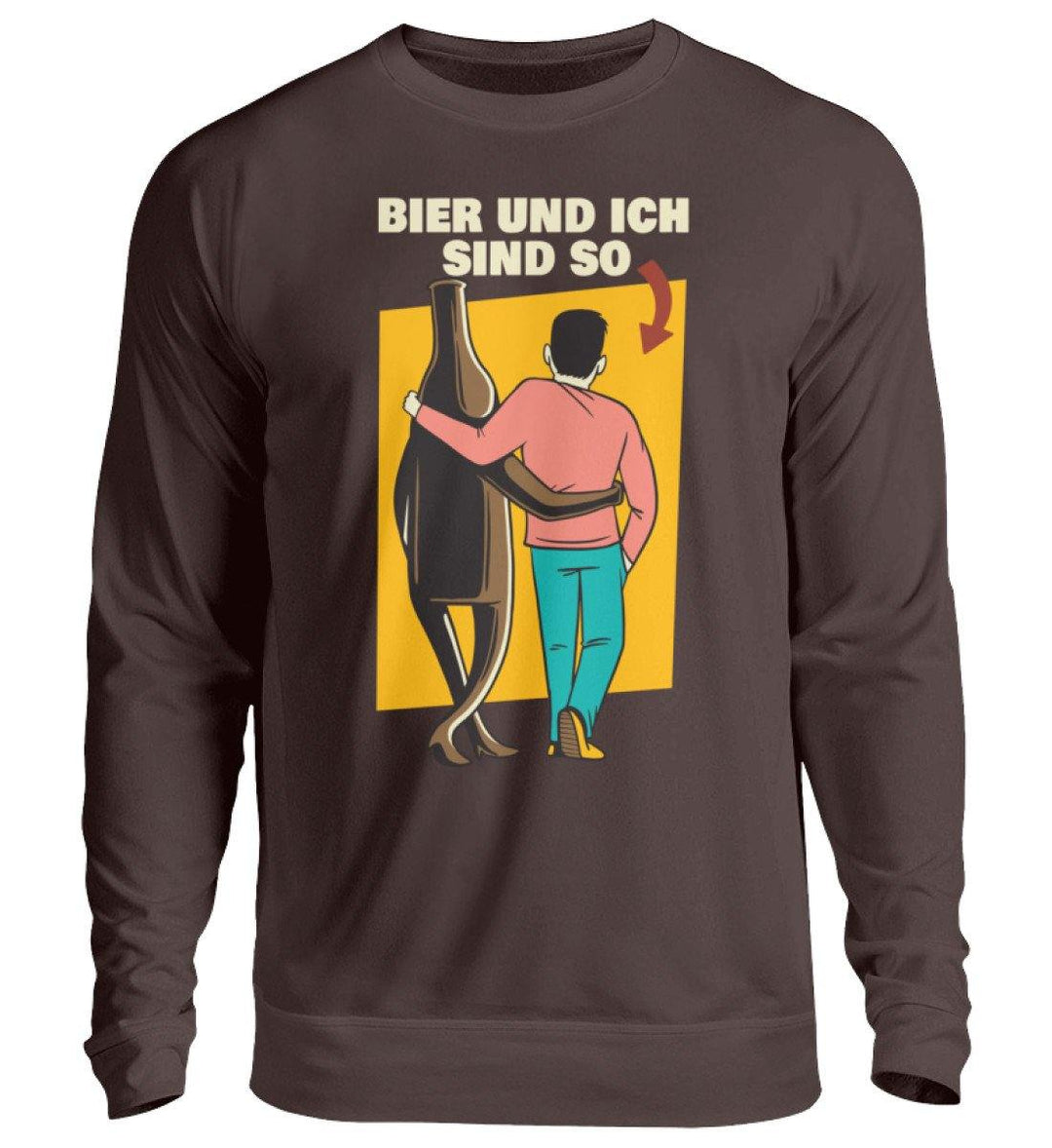 Bier und ich sind so - Words on Shirts  - Unisex Pullover - Words on Shirts Sag es mit dem Mittelfinger Shirts Hoodies Sweatshirt Taschen Gymsack Spruch Sprüche Statement