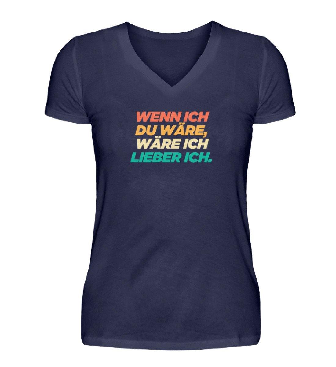 Wenn ich du wäre - Words on Shirts  - V-Neck Damenshirt