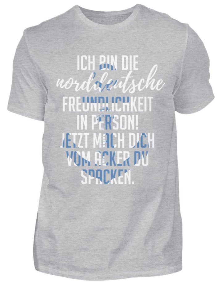 Norddeutsche Freundlichkeit  - Herren Shirt - Words on Shirts Sag es mit dem Mittelfinger Shirts Hoodies Sweatshirt Taschen Gymsack Spruch Sprüche Statement