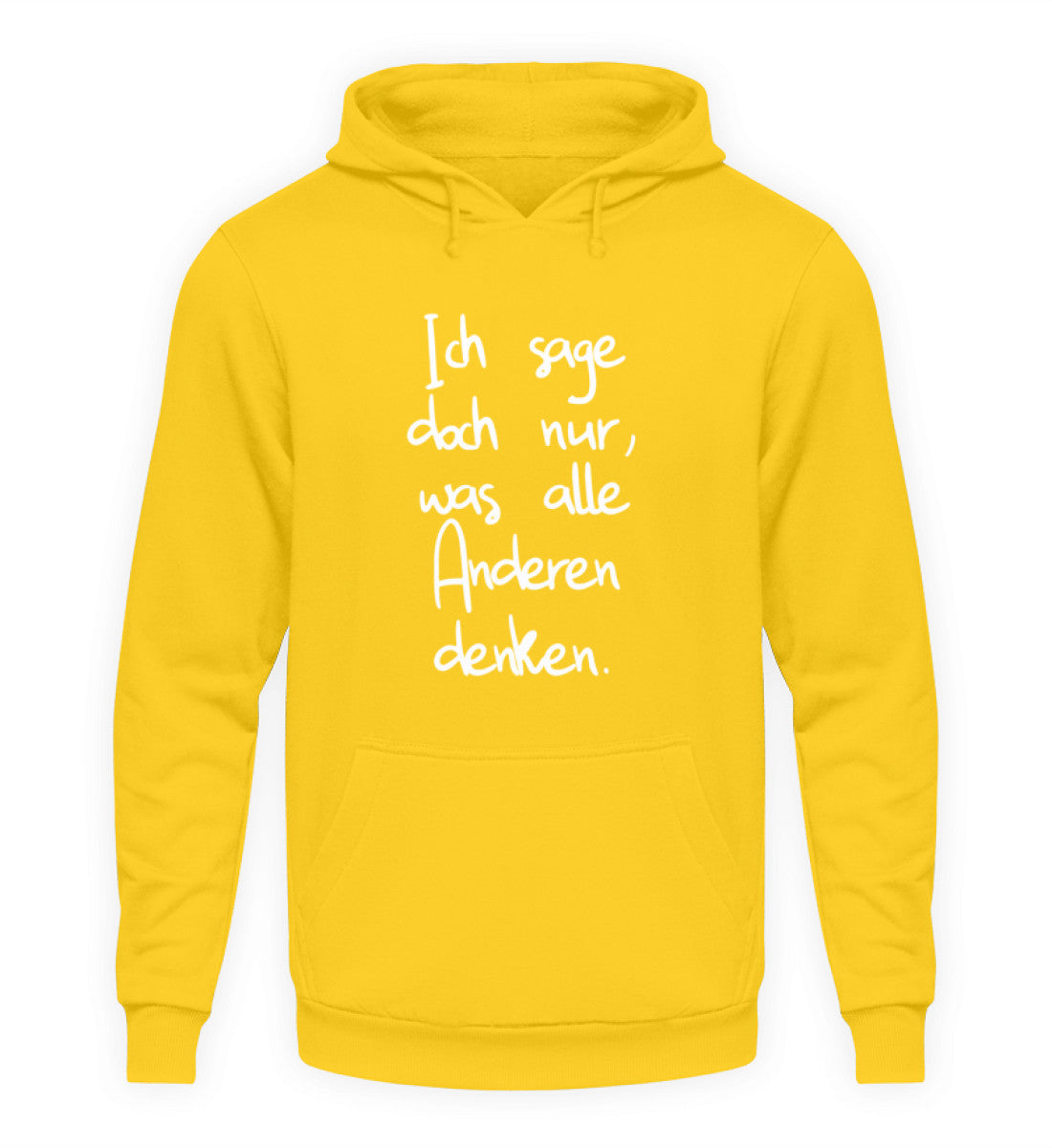 Ich sage nur, was alle anderen denken  - Unisex Kapuzenpullover Hoodie