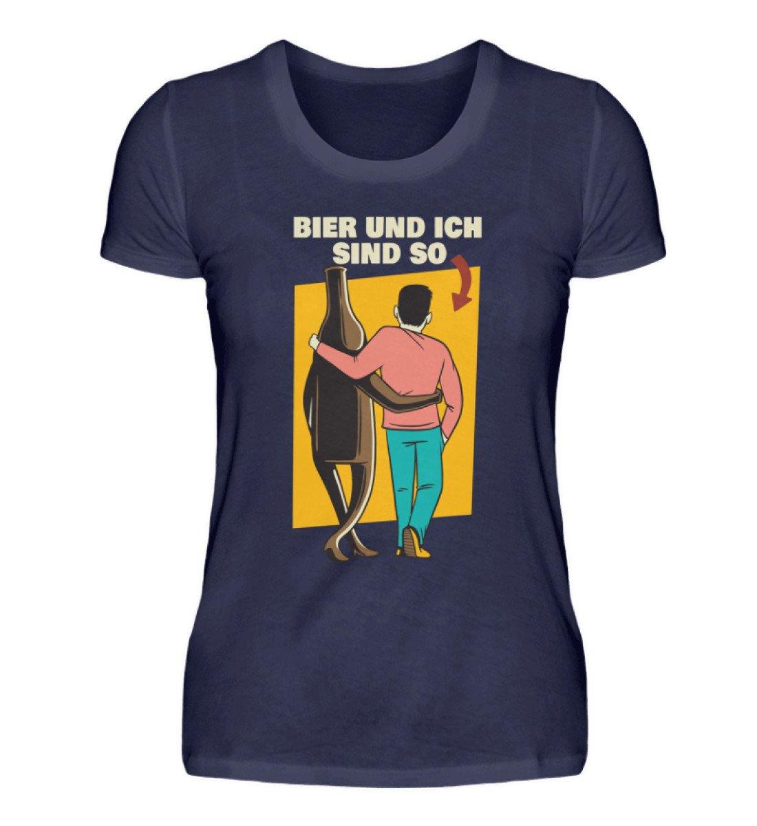 Bier und ich sind so - Words on Shirts  - Damenshirt