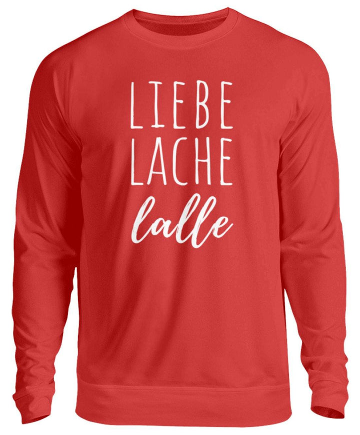 Liebe Lache Lalle - Words on Shirt  - Unisex Pullover - Words on Shirts Sag es mit dem Mittelfinger Shirts Hoodies Sweatshirt Taschen Gymsack Spruch Sprüche Statement