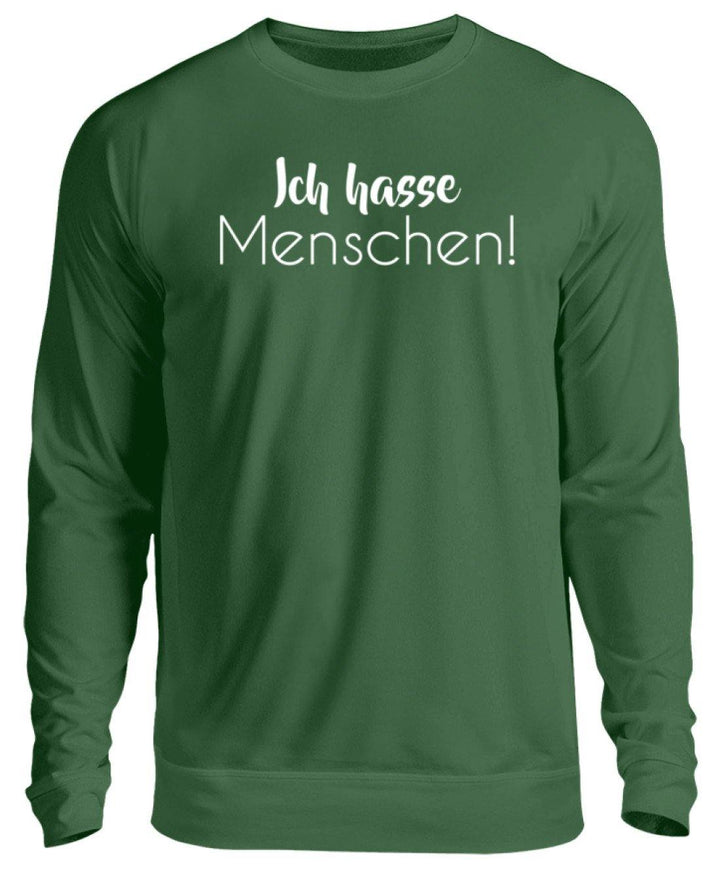 Ich hasse Menschen - Girls only  - Unisex Pullover - Words on Shirts