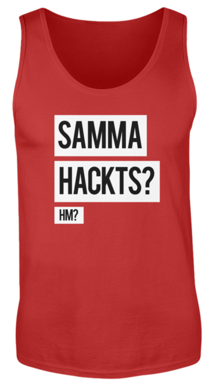 Samma Hackts? Hm?  - Herren Tanktop - Words on Shirts