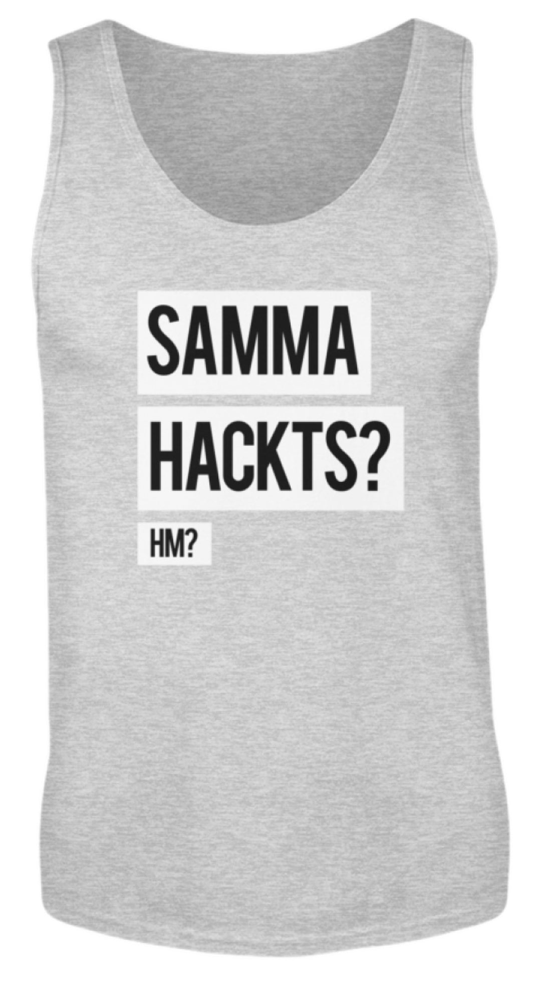 Samma Hackts? Hm?  - Herren Tanktop - Words on Shirts