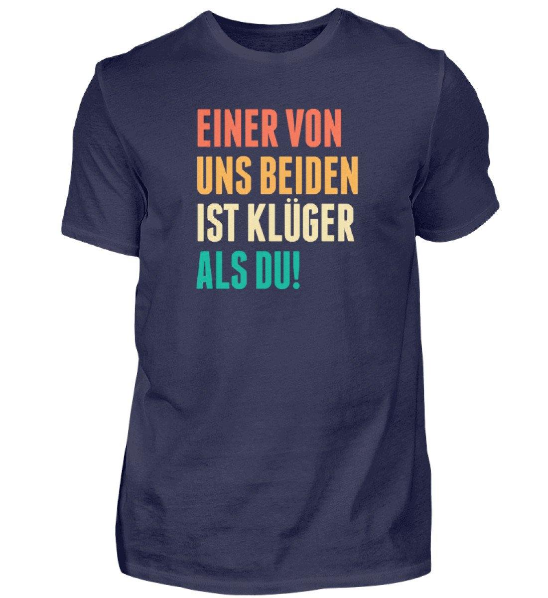 Einer von uns beiden ist klüger als du! - Words on Shirts  - Herren Shirt