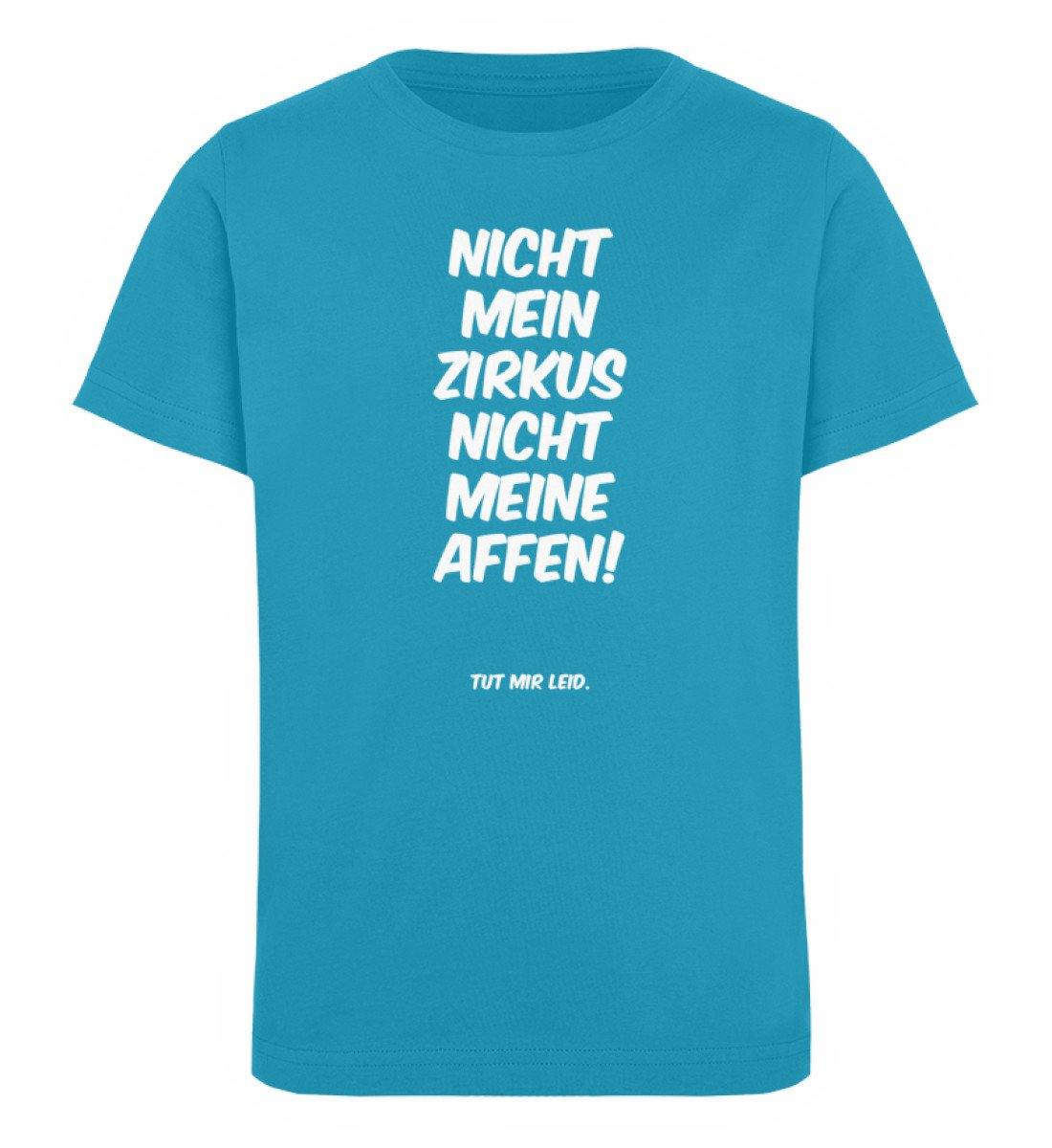 Mein Zirkus Affen, nicht meine Affen. - Words on Shirts - PR  - Kinder Organic T-Shirt