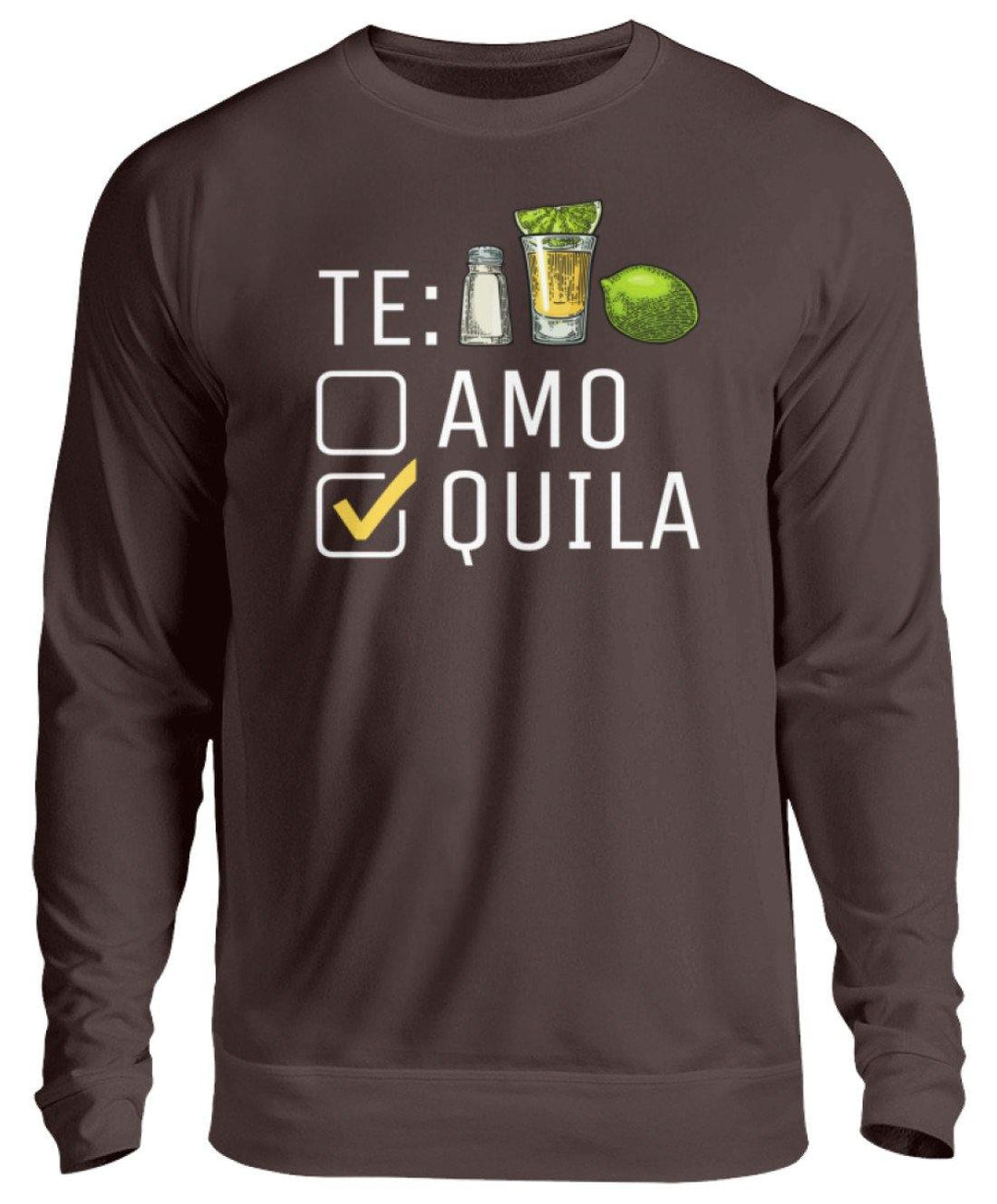 Tequila Te:amo Te:qulia   - Unisex Pullover - Words on Shirts