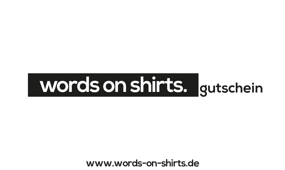 Words on Shirts - Gutschein - Words on Shirts Sag es mit dem Mittelfinger Shirts Hoodies Sweatshirt Taschen Gymsack Spruch Sprüche Statement