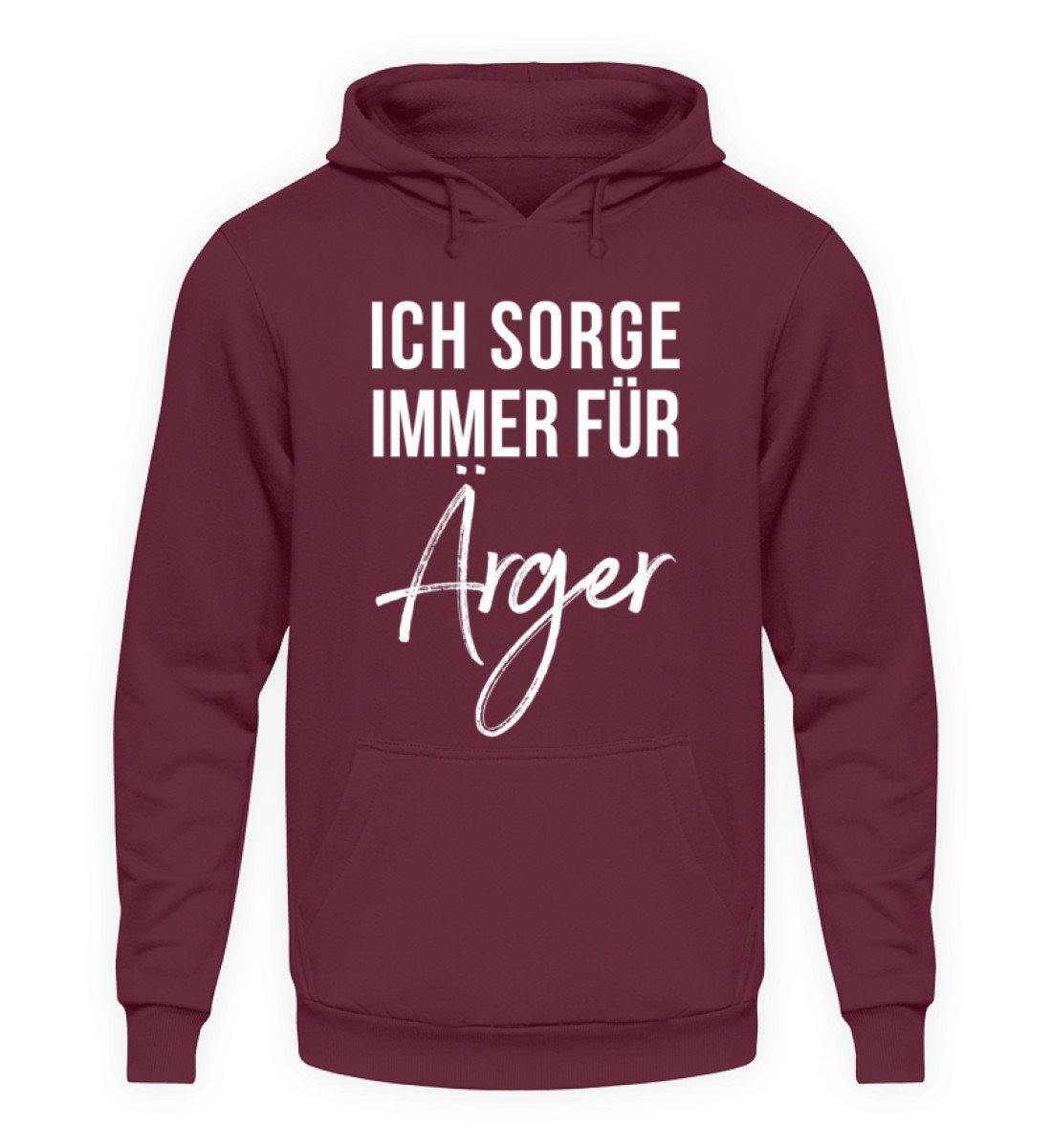 Ich sorge immer für Ärger - Words on Shirt  - Unisex Kapuzenpullover Hoodie