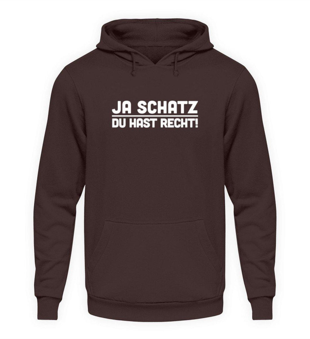 Ja Schatz Du Hast Recht Words on Shirts  - Unisex Kapuzenpullover Hoodie - Words on Shirts Sag es mit dem Mittelfinger Shirts Hoodies Sweatshirt Taschen Gymsack Spruch Sprüche Statement