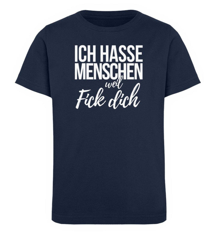 Weil Fick Dich - Words on Shirts - P  - Kinder Organic T-Shirt - Words on Shirts Sag es mit dem Mittelfinger Shirts Hoodies Sweatshirt Taschen Gymsack Spruch Sprüche Statement