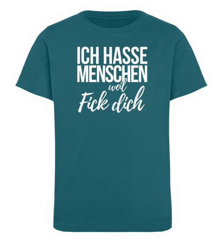 Weil Fick Dich - Words on Shirts - P  - Kinder Organic T-Shirt - Words on Shirts Sag es mit dem Mittelfinger Shirts Hoodies Sweatshirt Taschen Gymsack Spruch Sprüche Statement