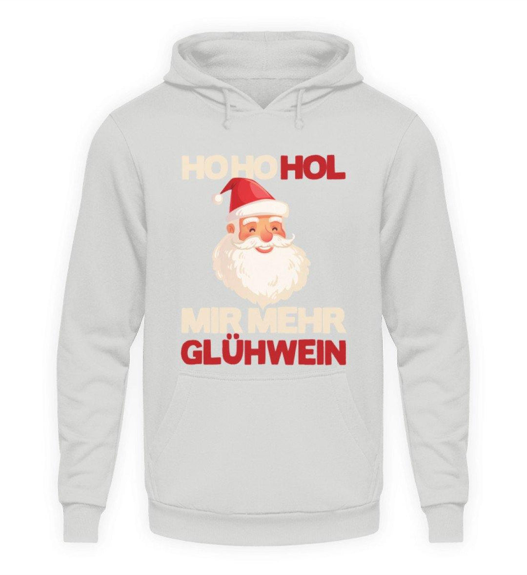 Ho Ho Hol mir Glühwein - Words on Shirt  - Unisex Kapuzenpullover Hoodie - Words on Shirts Sag es mit dem Mittelfinger Shirts Hoodies Sweatshirt Taschen Gymsack Spruch Sprüche Statement