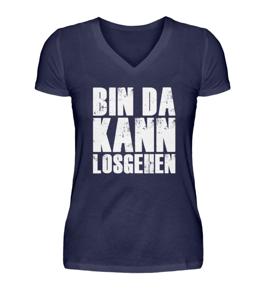 Bin da kann los gehen  - V-Neck Damenshirt