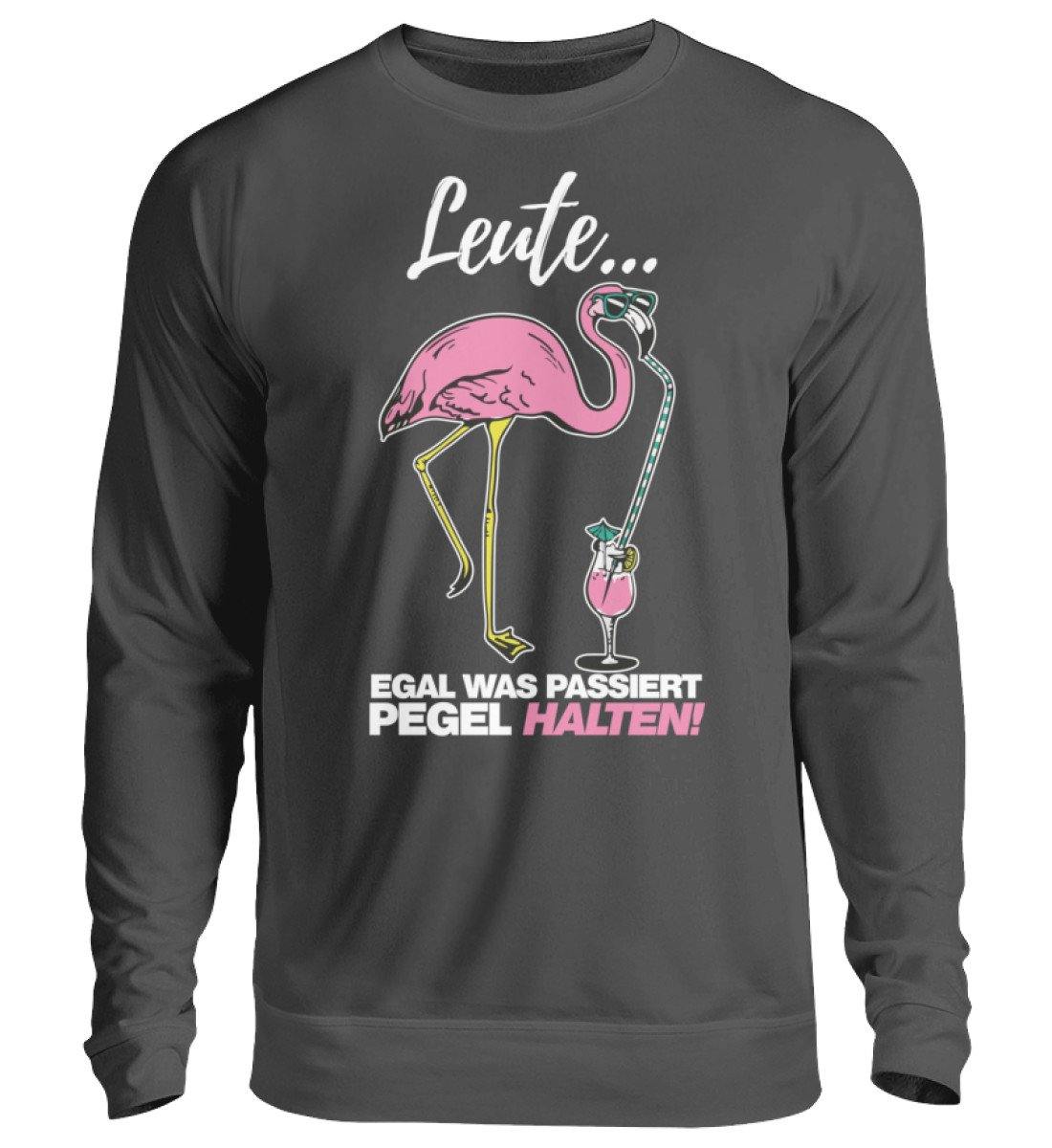 Leute, Pegel halten. Flamingo  - Unisex Pullover