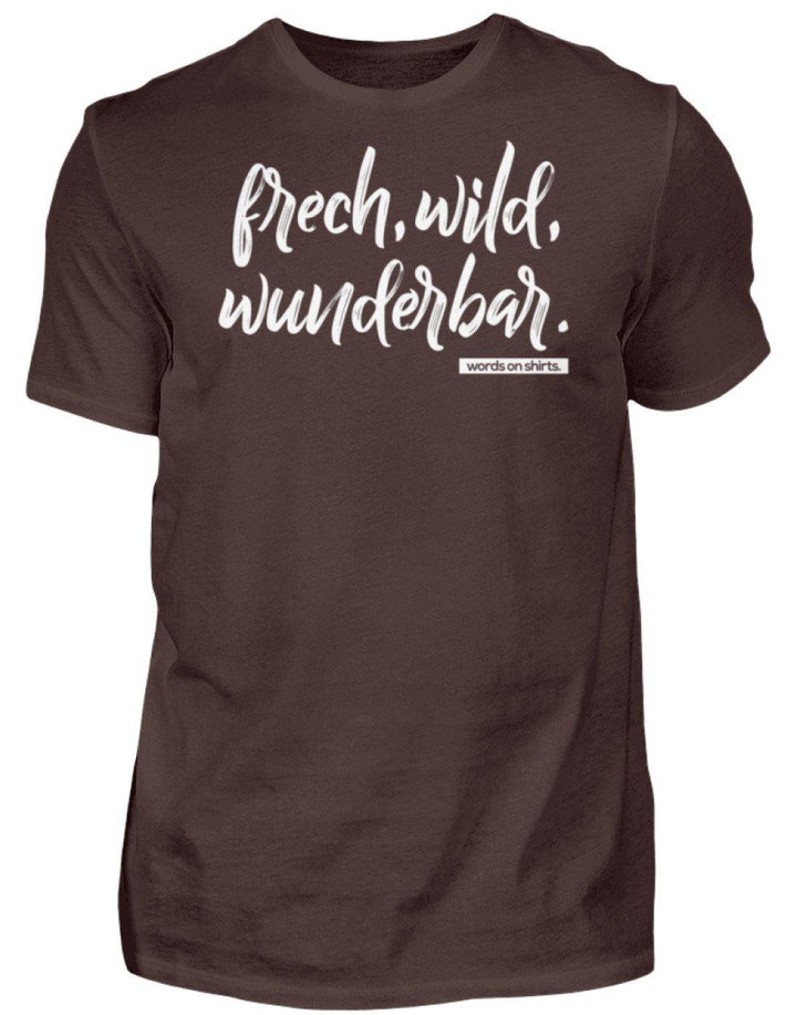 Frech, Wild, Wunderbar - Words on Shirt  - Herren Shirt - Words on Shirts Sag es mit dem Mittelfinger Shirts Hoodies Sweatshirt Taschen Gymsack Spruch Sprüche Statement