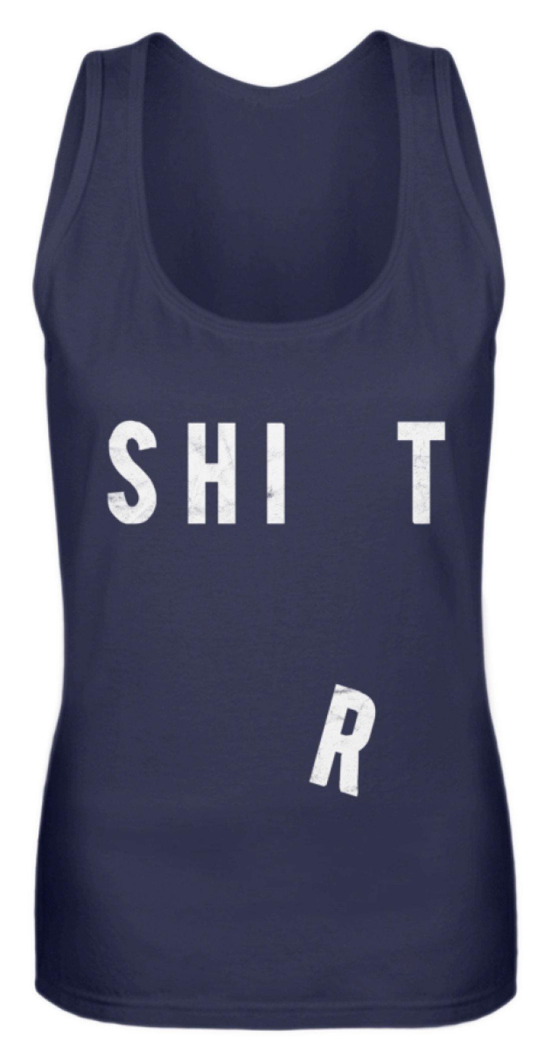Sh*t Shirt   - Frauen Tanktop