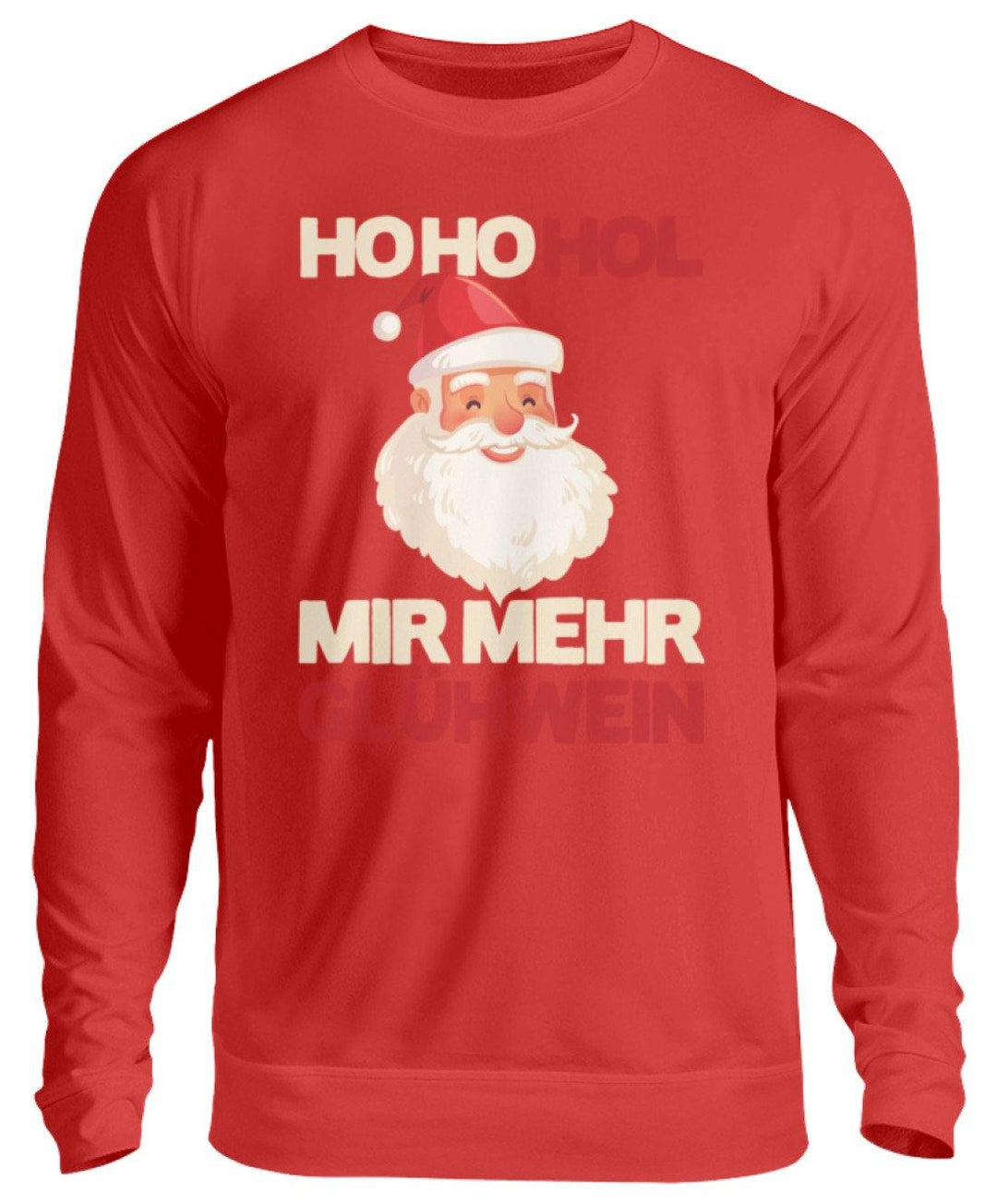 Ho Ho Hol mir Glühwein - Words on Shirt  - Unisex Pullover - Words on Shirts Sag es mit dem Mittelfinger Shirts Hoodies Sweatshirt Taschen Gymsack Spruch Sprüche Statement