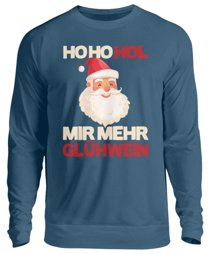 Ho Ho Hol mir Glühwein - Words on Shirt  - Unisex Pullover - Words on Shirts Sag es mit dem Mittelfinger Shirts Hoodies Sweatshirt Taschen Gymsack Spruch Sprüche Statement