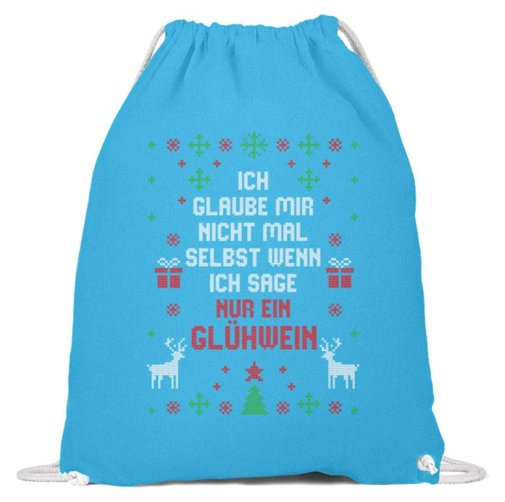 Nur ein Glühwein - Words on Shirts  - Baumwoll Gymsac - Words on Shirts Sag es mit dem Mittelfinger Shirts Hoodies Sweatshirt Taschen Gymsack Spruch Sprüche Statement