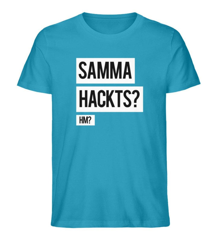 Samma Hackts? Hm?- Words on Shirts - PR  - Herren Premium Organic Shirt - Words on Shirts Sag es mit dem Mittelfinger Shirts Hoodies Sweatshirt Taschen Gymsack Spruch Sprüche Statement