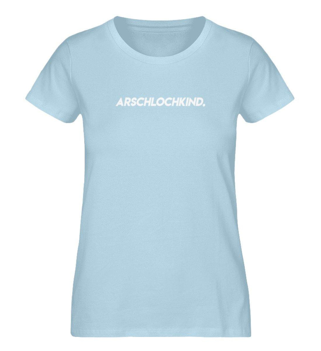 Arschlochkind - Damen Premium Organic Shirt - Words on Shirts Sag es mit dem Mittelfinger Shirts Hoodies Sweatshirt Taschen Gymsack Spruch Sprüche Statement