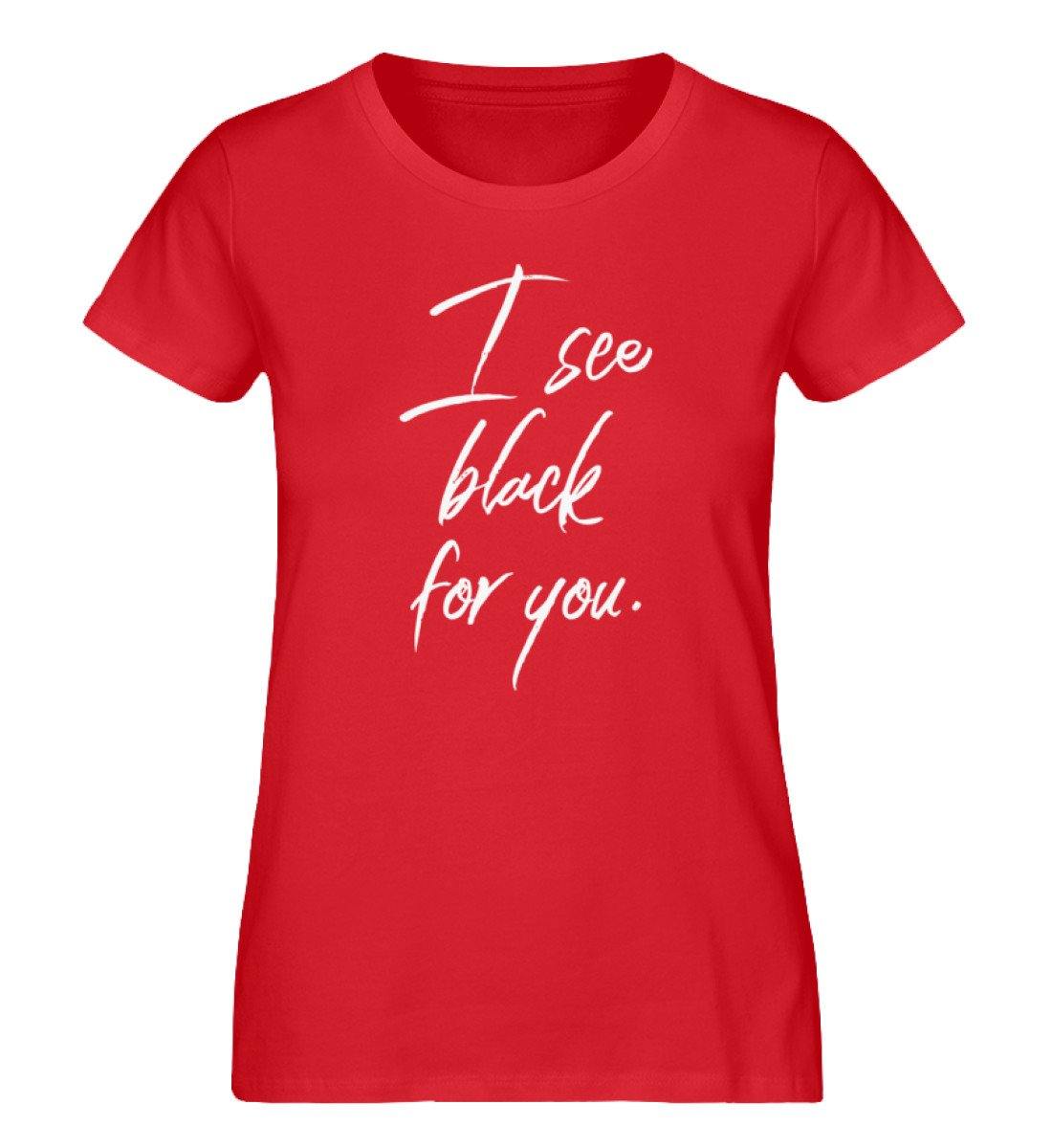 I See Black For You -Damen Premium Organic Shirt