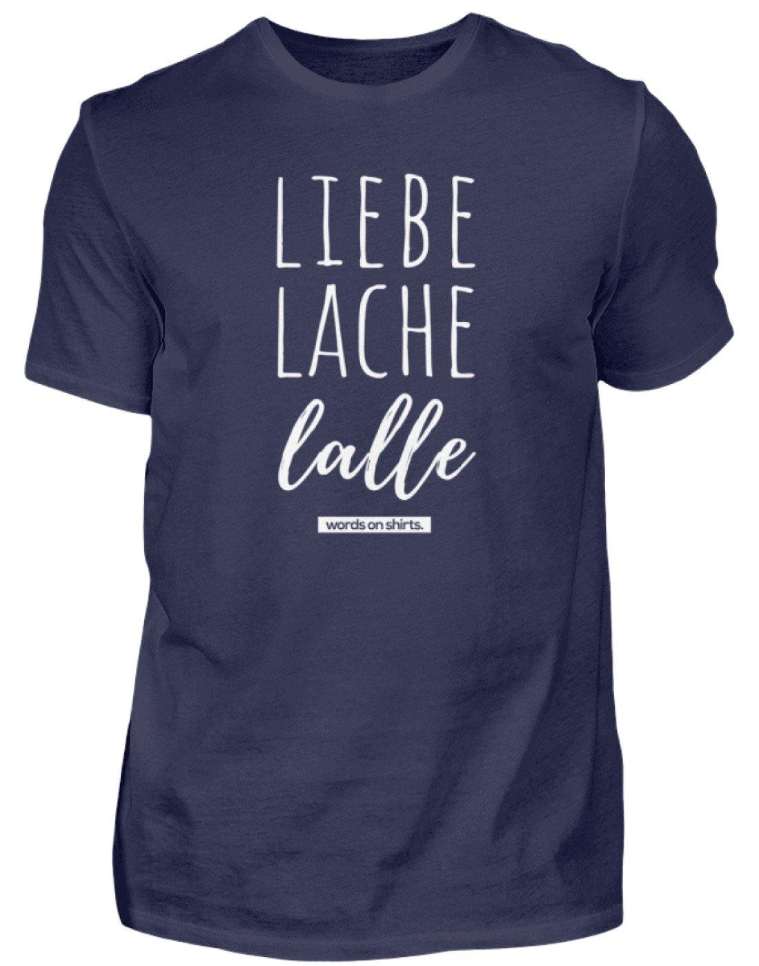Liebe Lache Lalle - Words on Shirt  - Herren Shirt