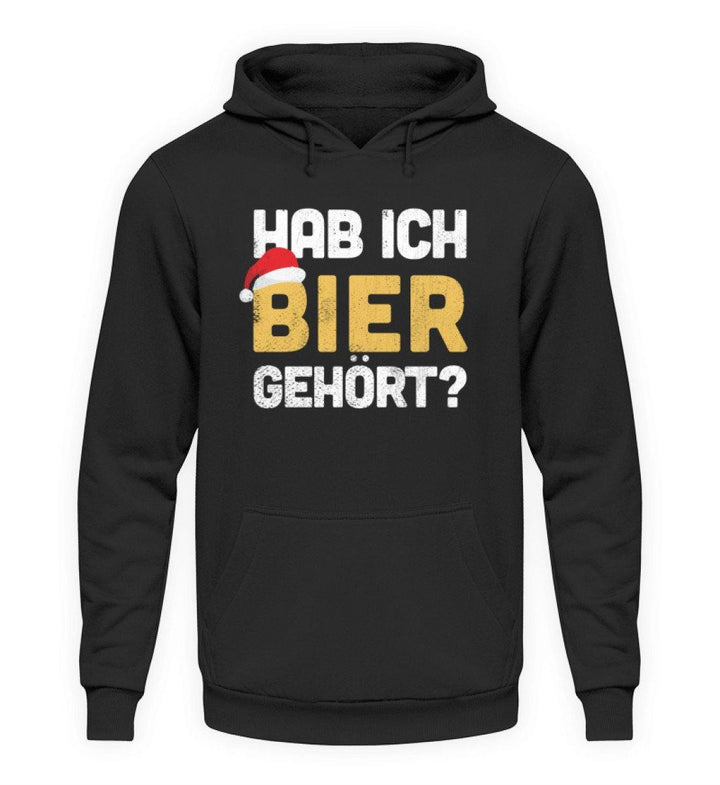 Hab ich Bier gehört? - Words on Shirts  - Unisex Kapuzenpullover Hoodie - Words on Shirts Sag es mit dem Mittelfinger Shirts Hoodies Sweatshirt Taschen Gymsack Spruch Sprüche Statement