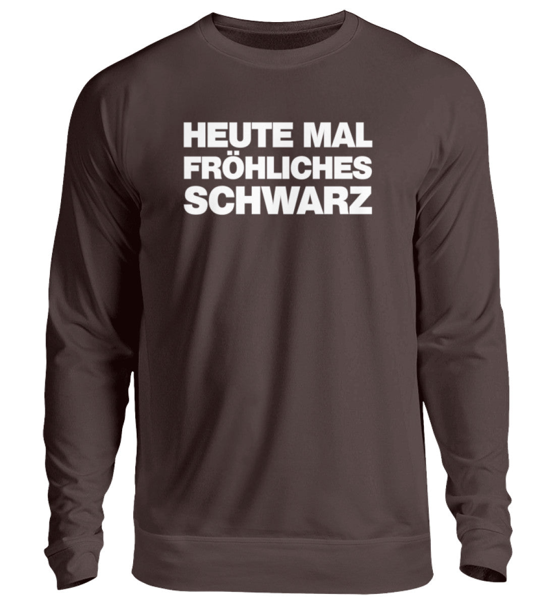 Heute mal fröhliches Schwarz  - Unisex Pullover