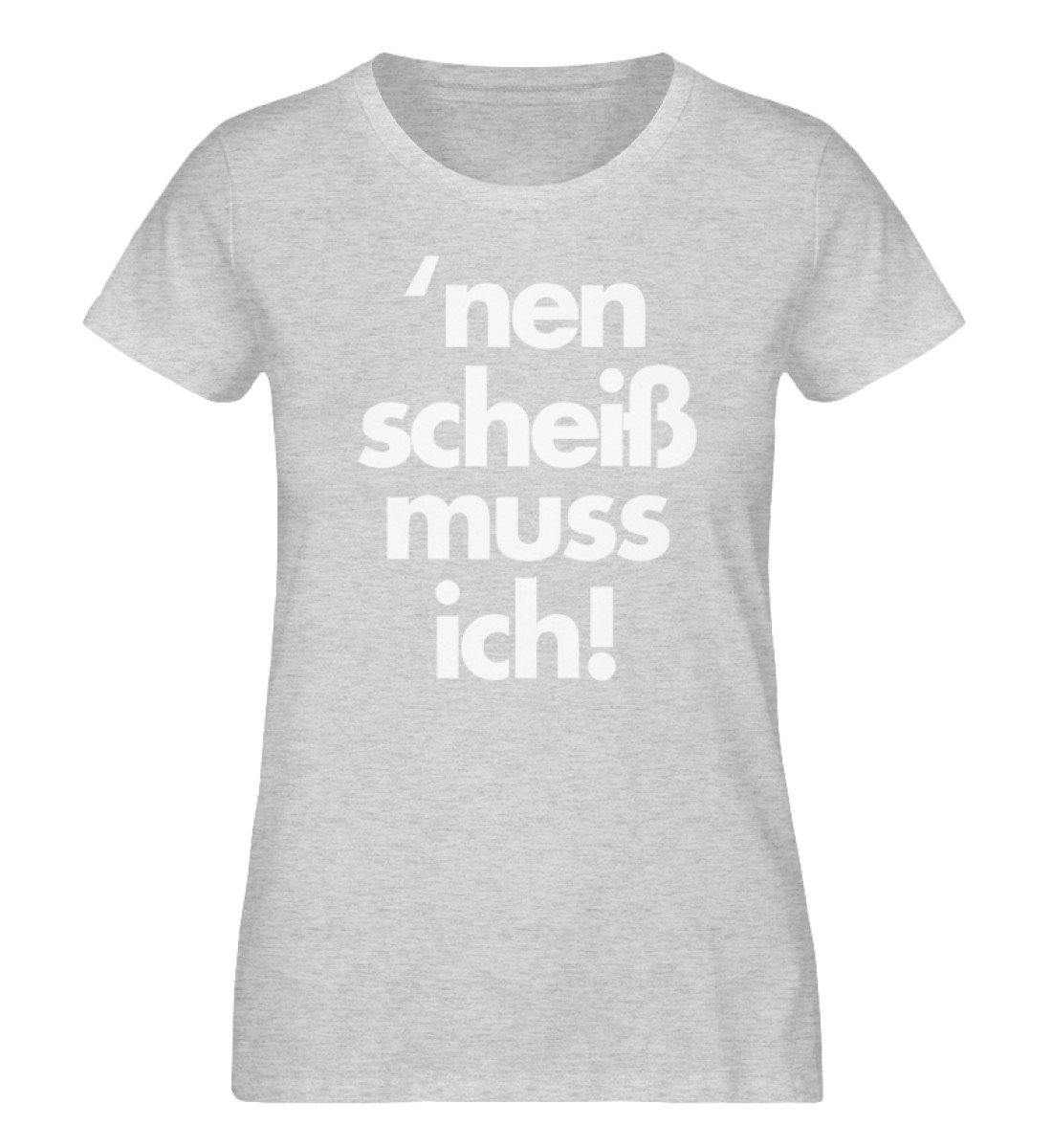 'nen scheiß muss ich - Words on Shirts  - Damen Organic Melange Shirt