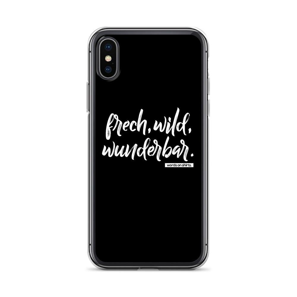 iPhone Hülle - frech, wild, wunderbar - Words on Shirts Sag es mit dem Mittelfinger Shirts Hoodies Sweatshirt Taschen Gymsack Spruch Sprüche Statement