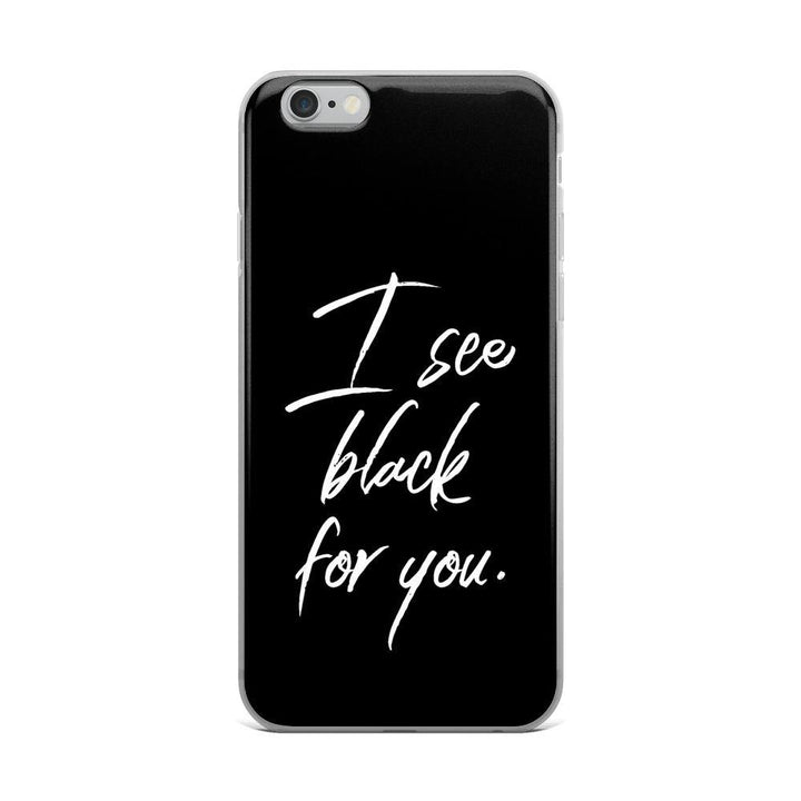 iPhone Hülle - I see black for you - Words on Shirts Sag es mit dem Mittelfinger Shirts Hoodies Sweatshirt Taschen Gymsack Spruch Sprüche Statement