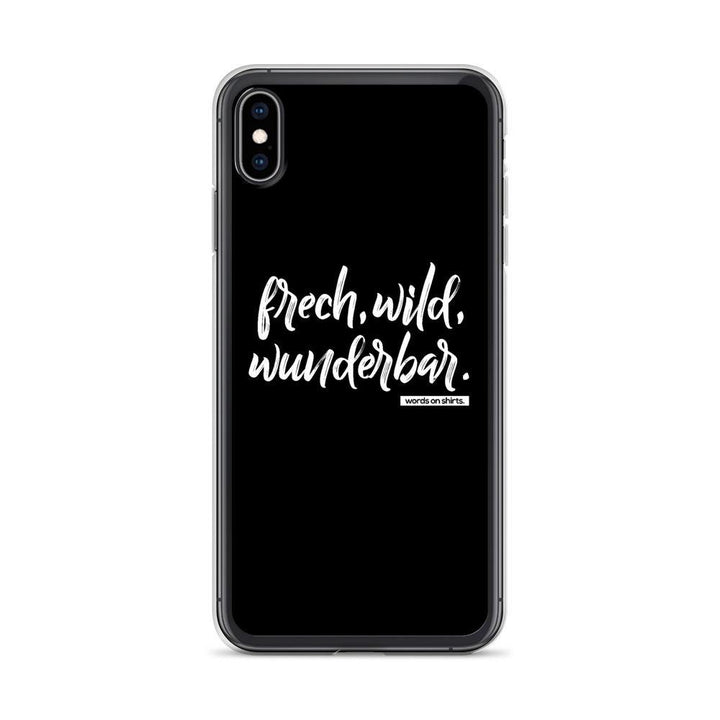 iPhone Hülle - frech, wild, wunderbar - Words on Shirts Sag es mit dem Mittelfinger Shirts Hoodies Sweatshirt Taschen Gymsack Spruch Sprüche Statement