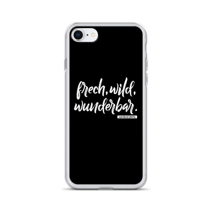 iPhone Hülle - frech, wild, wunderbar - Words on Shirts Sag es mit dem Mittelfinger Shirts Hoodies Sweatshirt Taschen Gymsack Spruch Sprüche Statement