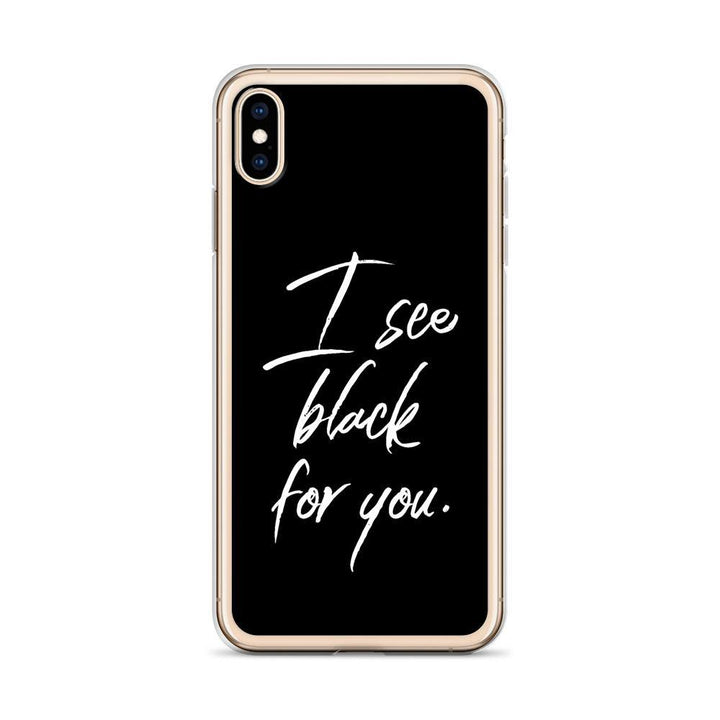 iPhone Hülle - I see black for you - Words on Shirts Sag es mit dem Mittelfinger Shirts Hoodies Sweatshirt Taschen Gymsack Spruch Sprüche Statement