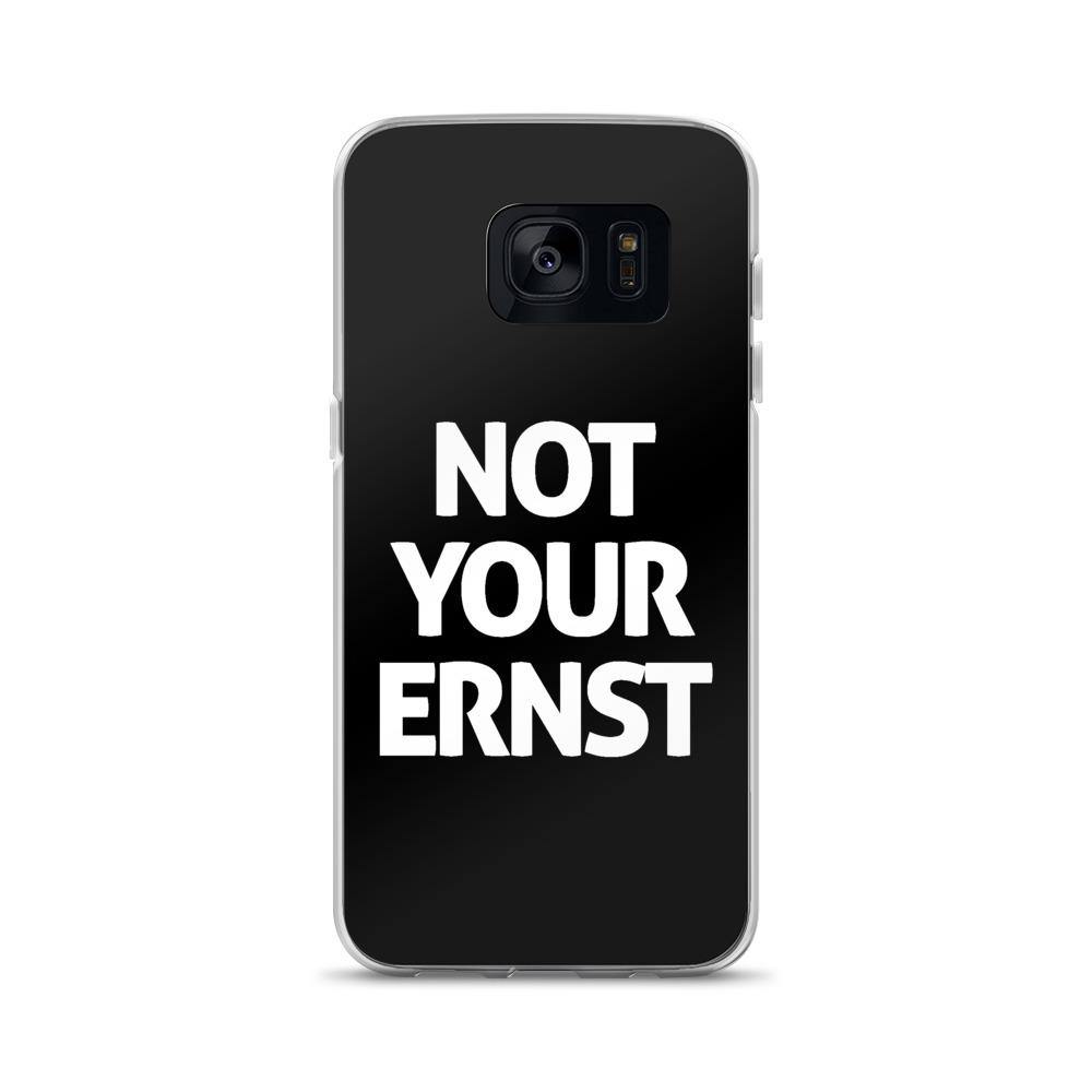 Samsung Handyhülle - Not Your Ernst - Words on Shirts Sag es mit dem Mittelfinger Shirts Hoodies Sweatshirt Taschen Gymsack Spruch Sprüche Statement