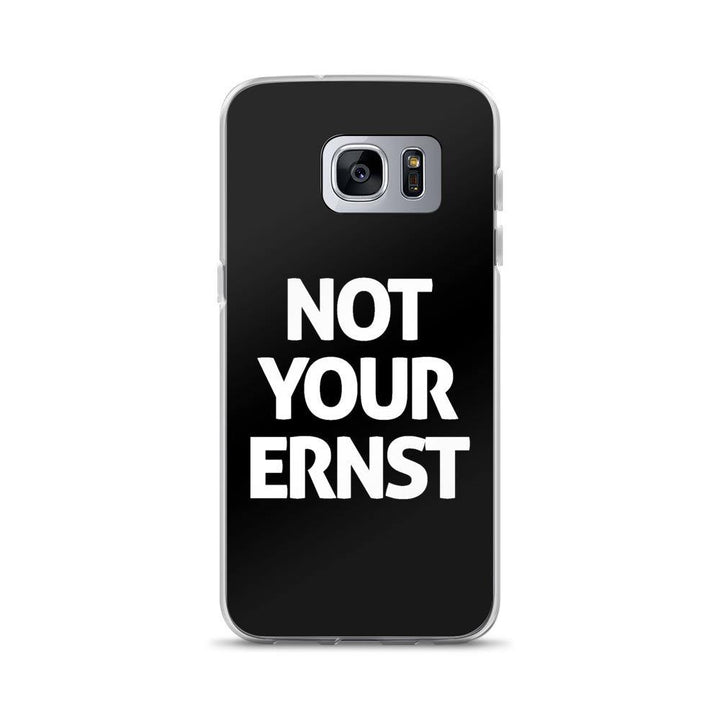 Samsung Handyhülle - Not Your Ernst - Words on Shirts Sag es mit dem Mittelfinger Shirts Hoodies Sweatshirt Taschen Gymsack Spruch Sprüche Statement