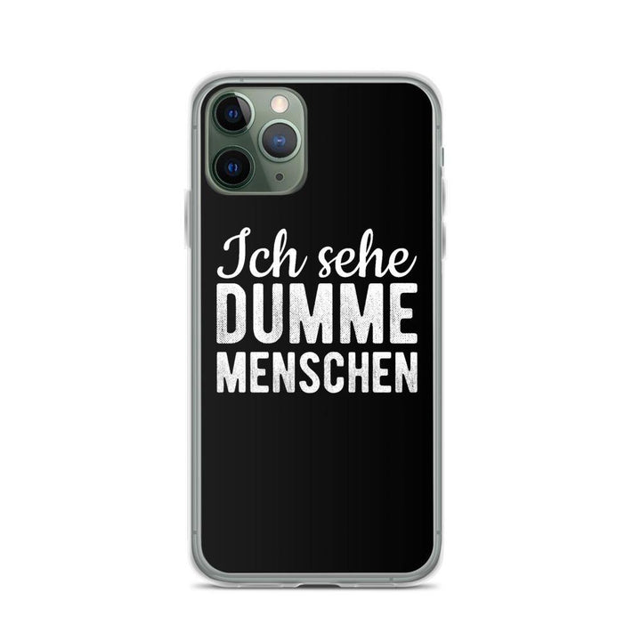 iPhone Hülle -  Ich sehe dumme Menschen - Words on Shirts Sag es mit dem Mittelfinger Shirts Hoodies Sweatshirt Taschen Gymsack Spruch Sprüche Statement