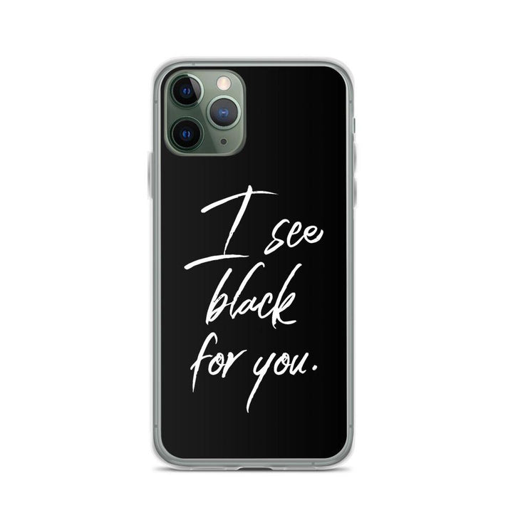 iPhone Hülle - I see black for you - Words on Shirts Sag es mit dem Mittelfinger Shirts Hoodies Sweatshirt Taschen Gymsack Spruch Sprüche Statement