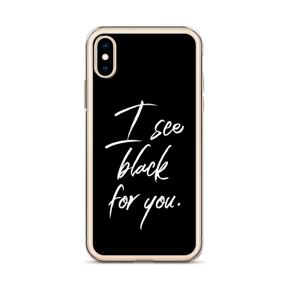 iPhone Hülle - I see black for you - Words on Shirts Sag es mit dem Mittelfinger Shirts Hoodies Sweatshirt Taschen Gymsack Spruch Sprüche Statement