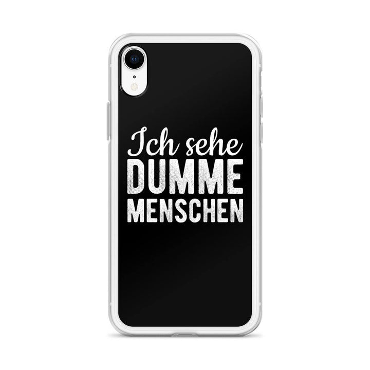 iPhone Hülle -  Ich sehe dumme Menschen - Words on Shirts Sag es mit dem Mittelfinger Shirts Hoodies Sweatshirt Taschen Gymsack Spruch Sprüche Statement