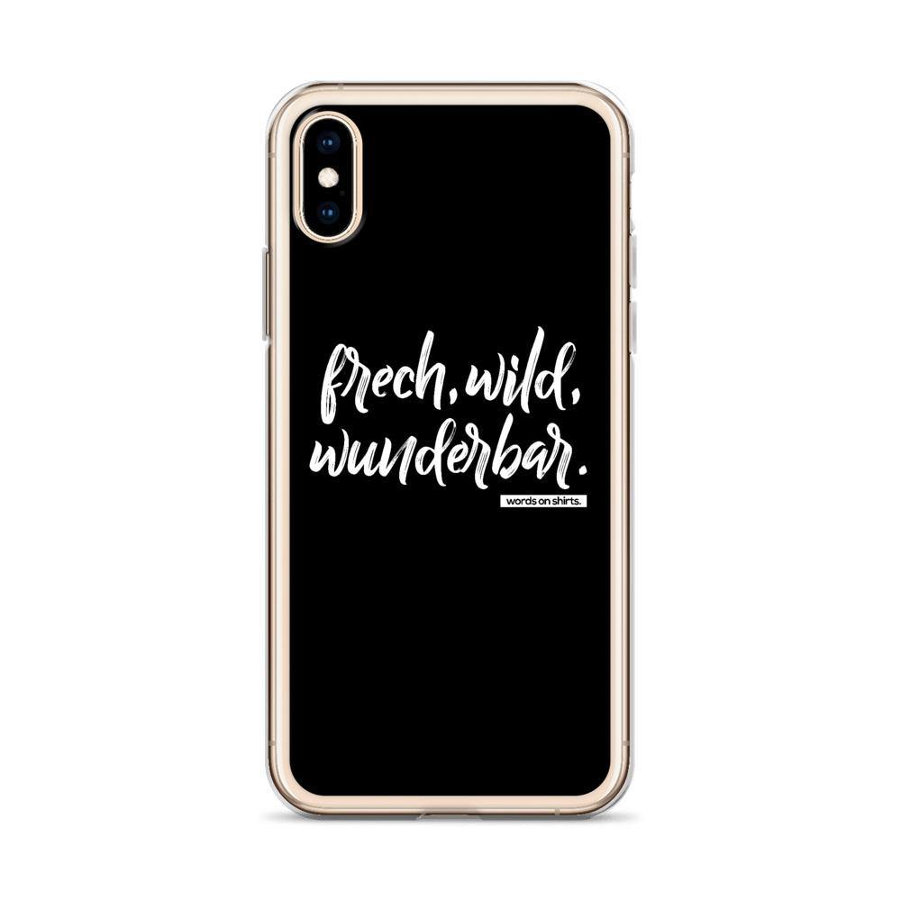 iPhone Hülle - frech, wild, wunderbar - Words on Shirts Sag es mit dem Mittelfinger Shirts Hoodies Sweatshirt Taschen Gymsack Spruch Sprüche Statement