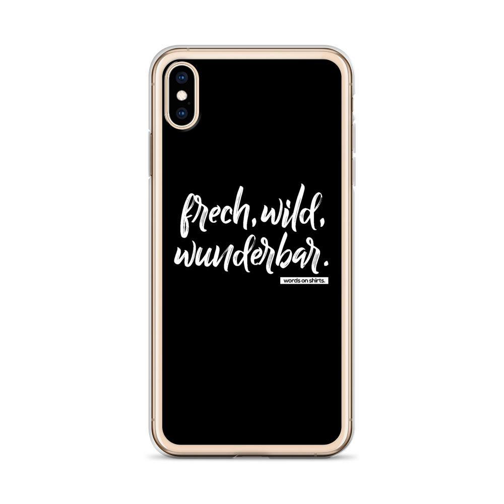 iPhone Hülle - frech, wild, wunderbar - Words on Shirts Sag es mit dem Mittelfinger Shirts Hoodies Sweatshirt Taschen Gymsack Spruch Sprüche Statement