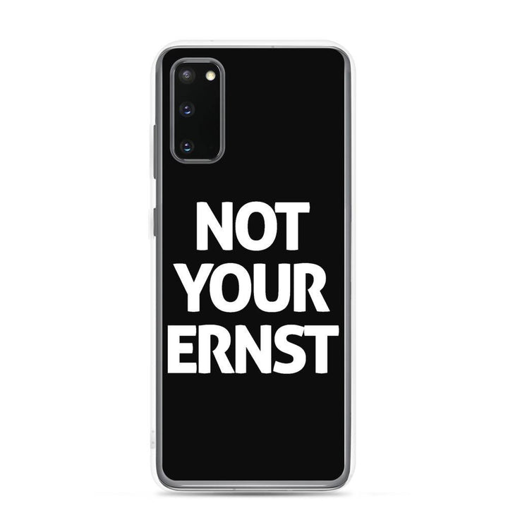 Samsung Handyhülle - Not Your Ernst - Words on Shirts Sag es mit dem Mittelfinger Shirts Hoodies Sweatshirt Taschen Gymsack Spruch Sprüche Statement