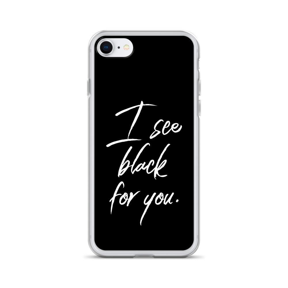 iPhone Hülle - I see black for you - Words on Shirts Sag es mit dem Mittelfinger Shirts Hoodies Sweatshirt Taschen Gymsack Spruch Sprüche Statement