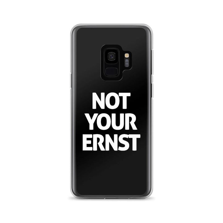 Samsung Handyhülle - Not Your Ernst - Words on Shirts Sag es mit dem Mittelfinger Shirts Hoodies Sweatshirt Taschen Gymsack Spruch Sprüche Statement